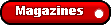 Magazines